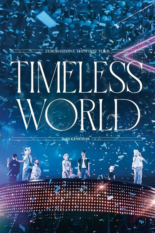 ZEROBASEONE THE FIRST TOUR [TIMELESS WORLD] IN CINEMAS